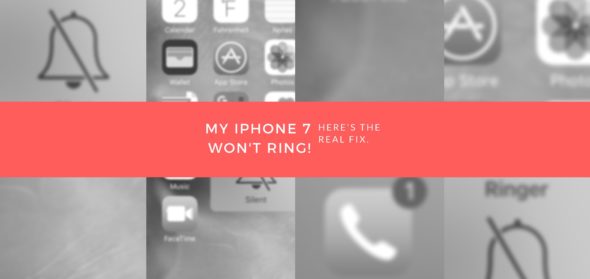 My iPhone 7 Won't Ring! Here's The Real Fix. | UpPhone